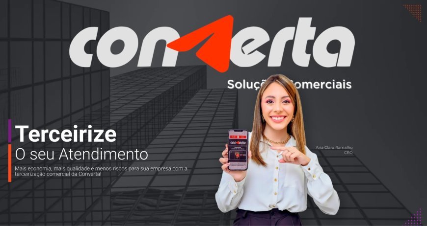 A Converta Soluções Comerciais: Transformando Atendimento e Resultados